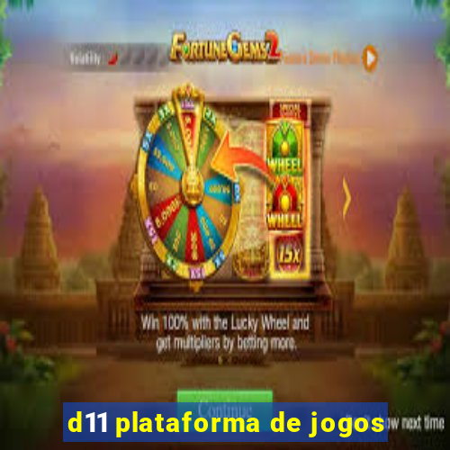 d11 plataforma de jogos